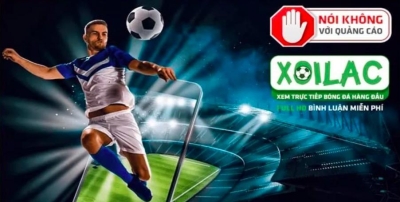 Xoilac TV - kênh phát trực tiếp bóng đá chất lượng, miễn phí